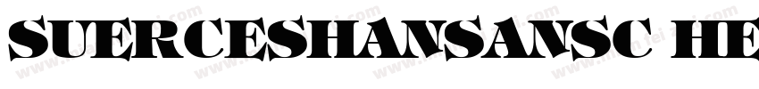 SUERCESHANSANSC HEAVY字体转换